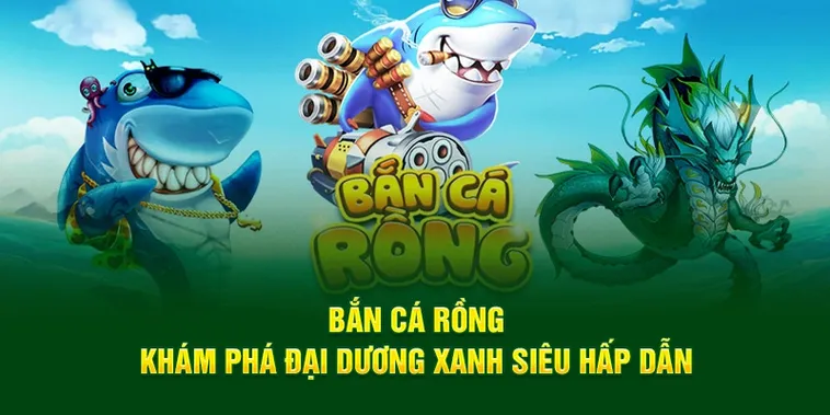 Cách Chơi Bắn Cá Rồng Tại BMWBet Săn Rồng Vàng Thưởng Khủng
